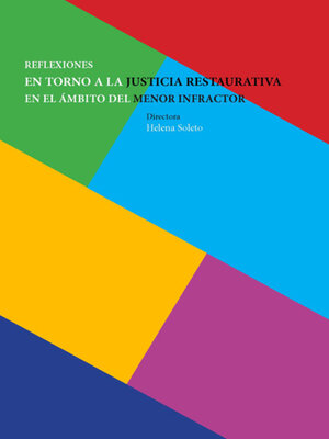 cover image of Reflexiones en torno a la Justicia restaurativa en el ámbito del menor infractor.